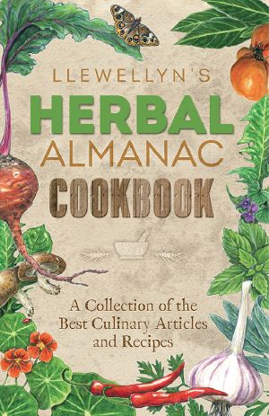 [Llewellyn's Herbal Almanac 01] • Llewellyn's Herbal Almanac Cookbook